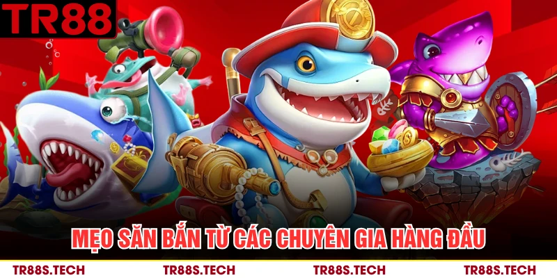 Mẹo săn bắn từ các chuyên gia hàng đầu